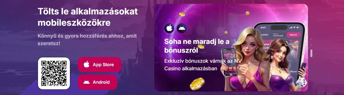 Telepítsd az NV Casino alkalmazást App Store-ból vagy Androidra, és soha ne maradj le az exkluzív bónuszokról
